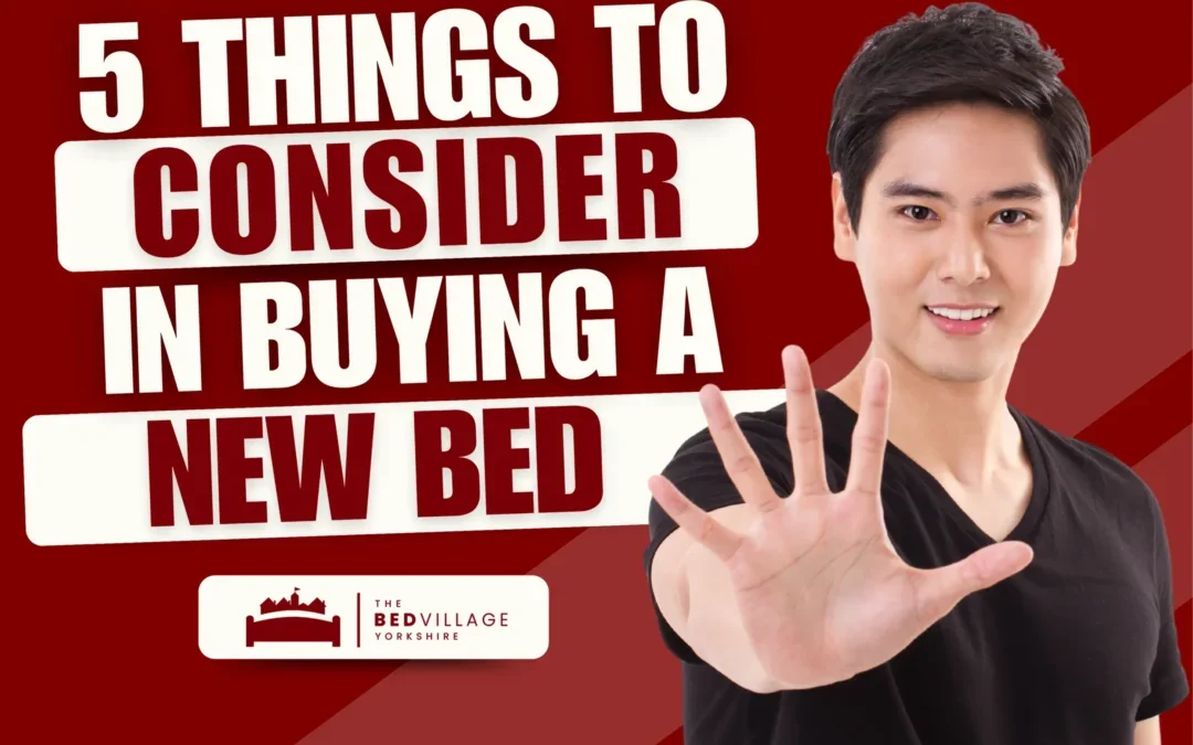 5 Things to Consider in Buying a New Bed