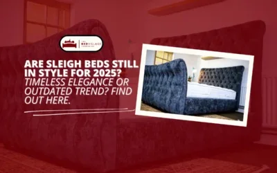 Are Sleigh Beds Still in For 2025?