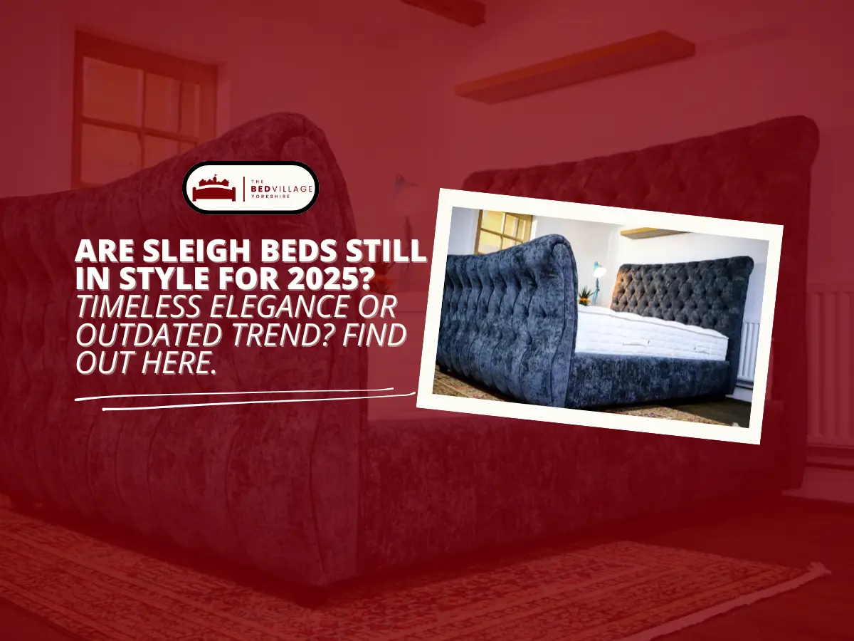 Are Sleigh Beds Still in Style for 2025 Timeless Elegance or Outdated Trend Find Out Here. Sleigh Beds