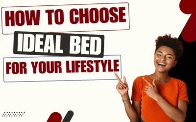 Choosing the Ideal Bed for Your Lifestyle