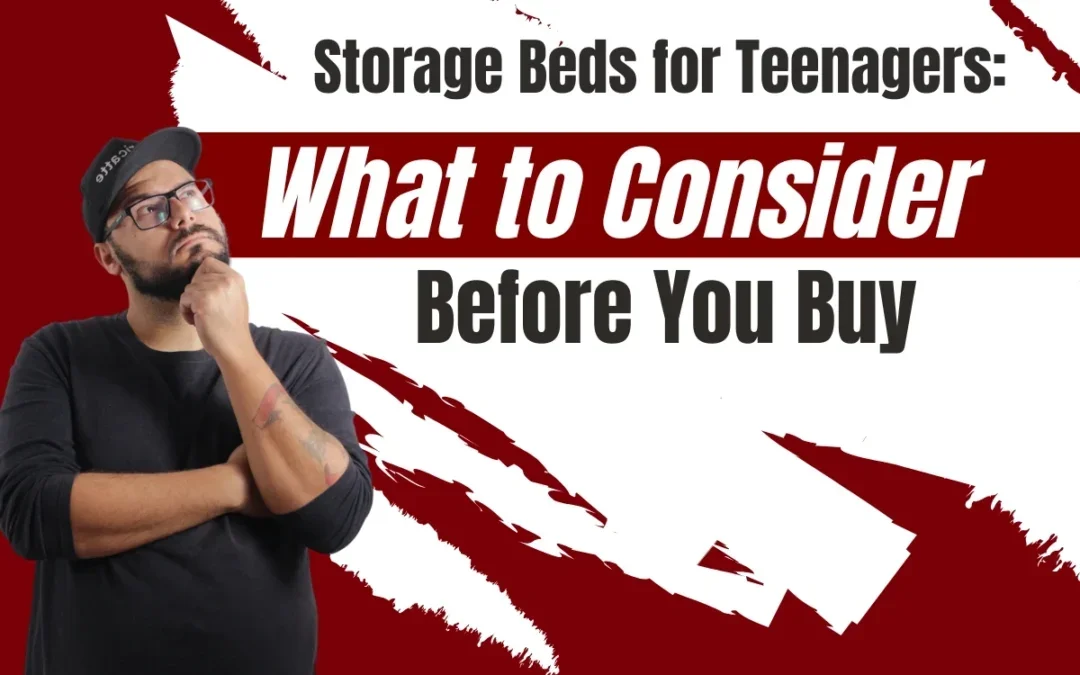 How to Choose the Right Storage Beds for Teenagers