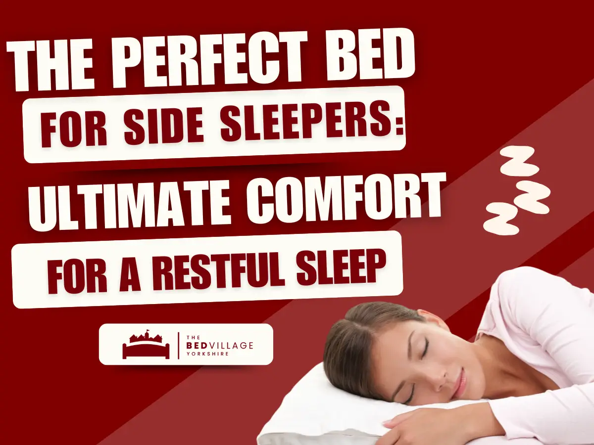 The Perfect Bed for Side Sleepers Ultimate Comfort for a Restful Sleep Bed for Side Sleepers
