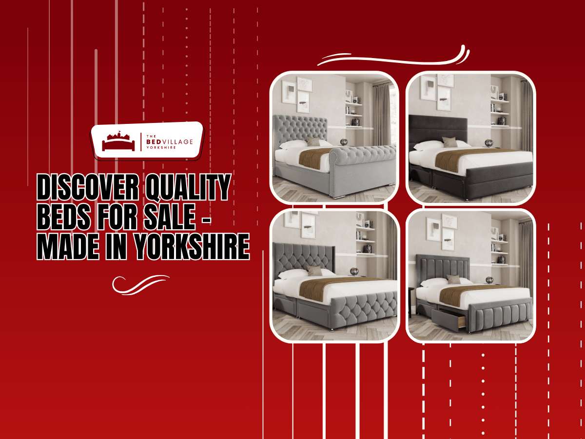 Discover Quality Beds for Sale – Made in Yorkshire Quality Beds For Sale
