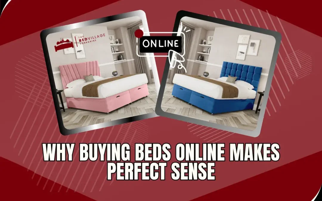 Why Buying Beds Online Could Be the Right Choice for You
