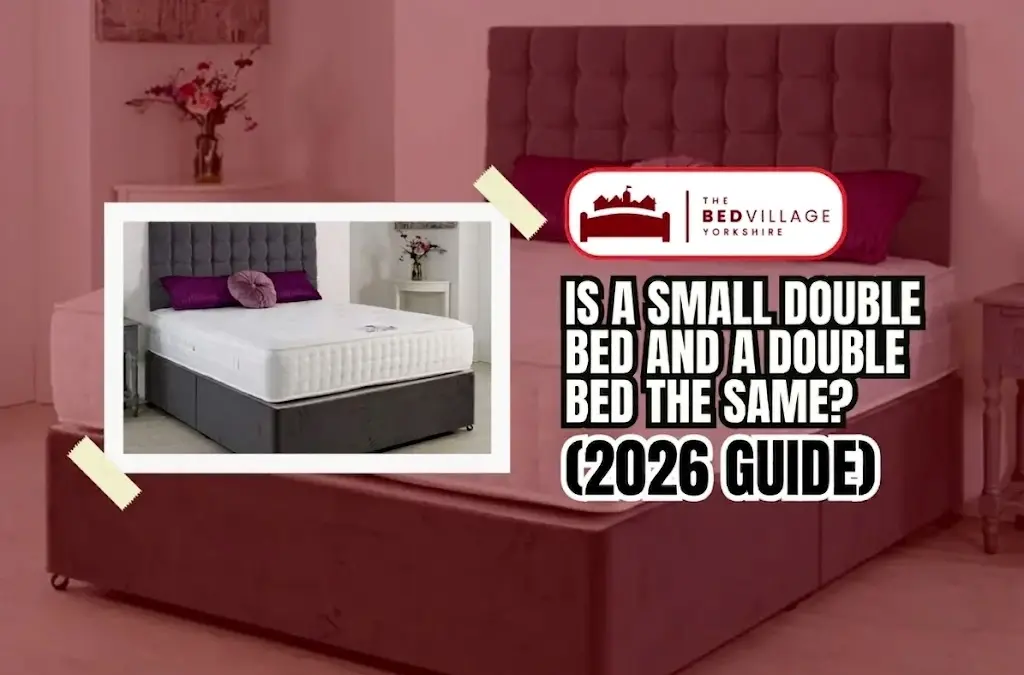 Is a Small Double Bed and a Double Bed the Same? (2026 Guide)